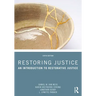 Restoring Justice: An Introduction to Restorative Justice