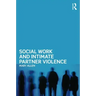 Social Work and Intimate Partner Violence