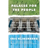 Palaces for the People: How Social Infrastructure Can Help Fight Inequality, Polarization, and the Decline of Civic Life