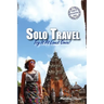 Solo Travel: Try It At Least Once!