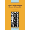 The Text of the Gospels in Clement of Alexandria