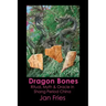 Dragon Bones: Ritual, Myth and Oracle in Shang Period China