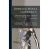 Domestic Money Laundering: The First National Bank of Boston: Hearing Before The Permanent Subcommittee on Investigations of The Committee on Gov