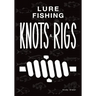 Lure Fishing Knots And Rigs