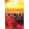 Visions from God I Have Seen