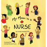 My Mom is a Nurse