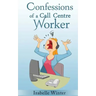 Confessions of a Call Centre Worker