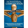 Nonverbal Communication in Virtual Worlds: Understanding and Designing Expressive Characters