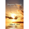Imagining Eternity: A Journey Toward Meaning