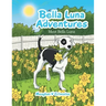 Bella Luna Adventures: Meet Bella Luna