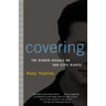 Covering: The Hidden Assault on Our Civil Rights