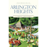 Arlington Heights, Illinois: A Brief History