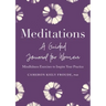 Meditations: A Guided Journal for Women: Mindfulness Exercises to Inspire Your Practice