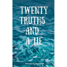 Twenty Truths and a Lie