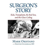 Surgeon's Story: Kids, Transplants, the Red Sox, and the Glass Ceiling