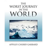The Worst Journey in the World