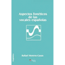 Aspectos Foneticos de Las Vocales Espanolas