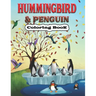 Hummingbird & Penguin Coloring Book: A Cute Hummingbird & Penguin Coloring Pages for Kids, Teenagers, Toddlers, Tweens, Boys, Girls