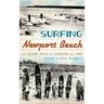 Surfing Newport Beach: The Glory Days of Corona del Mar