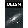 Deism: A Revolution in Religion, a Revolution in You