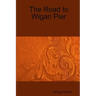 The Road to Wigan Pier