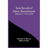 Town Records Of Salem, Massachusetts (Volume I) 1634-1659
