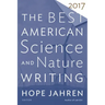 The Best American Science and Nature Writing 2017