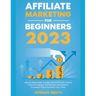 Affiliate Marketing 2024 Step By Step Guide To Make $10,000/Month Passive Income To Escape The Rat Race and Build an Successful Digital Business From