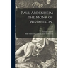 Paul Ardenheim the Monk of Wissahikon.; c.1