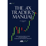 The .4x Trader's Manual: The Mandatory Guide to Successful Foreign Exchange Trading