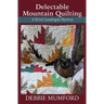 Delectable Mountain Quilting
