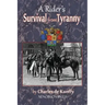 A Rider's Survival from Tyranny