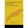 A Primary History Of The United States: For Schools And Families