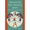 Dreaming the Council Ways