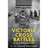 Victoria Cross Battles of the Second World War