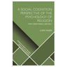 A Social Cognition Perspective of the Psychology of Religion: "Why God Thinks Like You"