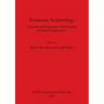 Economic Archaeology: Towards an Integration of Ecological and Social Approaches