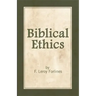 Biblical Ethics: Ethics for Happier Living