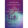 Warfare Strategies for Kingdom Advancement: Discerning the Absalom Spirit and Roots of the Fatherless Generations