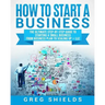 How to Start a Business: The Ultimate Step-By-Step Guide to Starting a Small Business from Business Plan to Scaling up + LLC