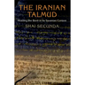 The Iranian Talmud: Reading the Bavli in Its Sasanian Context