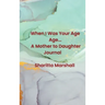 When I Was Your Age... A Mother to Daughter Journal