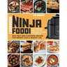 Ninja Foodi Cookbook: The Complete Ninja Foodi Pressure Cooker Cookbook with Fast and Flavorful Recipes for Weight Loss & Healthy Life: The