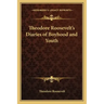 Theodore Roosevelt's Diaries of Boyhood and Youth