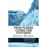 From Where Comes the Universe?: A Layman's Guide to the Physics of Empty Space