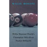 Willie Mosconi World's Champion 1941-58 on Pocket Billiards