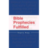 Bible Prophecies Fulfilled