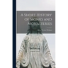 A Short History of Monks and Monasteries