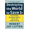 Destroying the World to Save It: Aum Shinrikyo, Apocalyptic Violence, and the New Global Terrorism