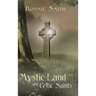 Mystic Land and Celtic Saints